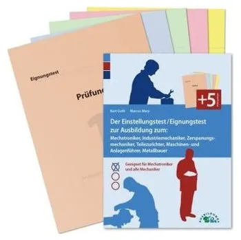 Der Eignungstest / Einstellungstest zur Ausbildung zum Mechatroniker, Industriemechaniker, Zerspanungsmechaniker, Teilezurichter - Guth, Kurt