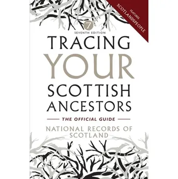 Tracing Your Scottish Ancestors - The National Archives [EN] (2020, Brožovaná, Birlinn General)