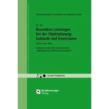 Besondere Leistungen bei der Objektplanung Gebäude und Innenräume - AHO Ausschuss der Verbände und Kammern der Ingenieure und Architekte
