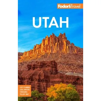 Cestování Fodor's Utah - Fodor's Travel Guides
