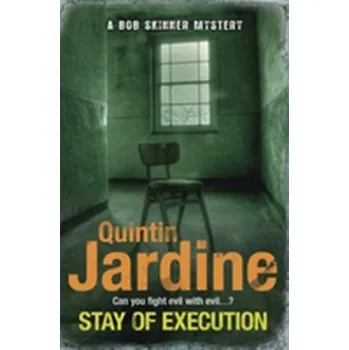 Stay of Execution (Bob Skinner series, Book 14) - Quintin Jardine