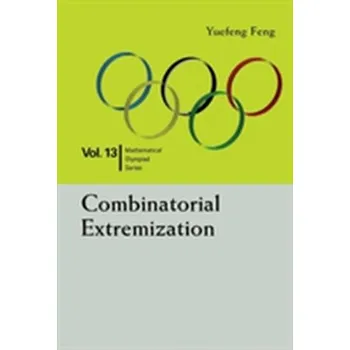 Matematika Combinatorial Extremization: In Mathematical Olympiad And Competitions - Feng, Yuefeng (Shenzhen Senior High Sch, China)