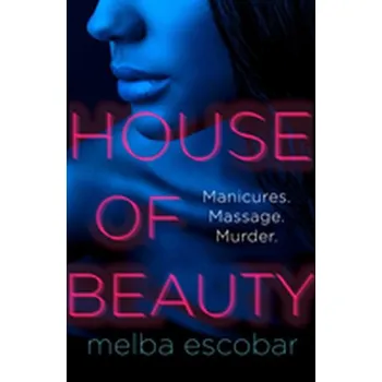 House of Beauty - Escobar, Melba [EN] (2019, Brožovaná / brožovaná, HarperCollins Publishers)