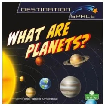 What Are Planets? - Armentrout, David; Armentrout, Patricia