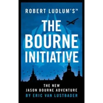 Robert Ludlum's (TM) The Bourne Initiative - Eric Lustbader [EN] (2017, Brožovaná / brožovaná, Head of Zeus)