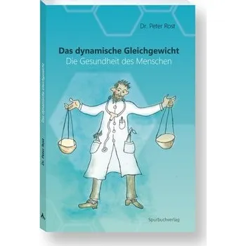 Das dynamische Gleichgewicht - Rost, Peter