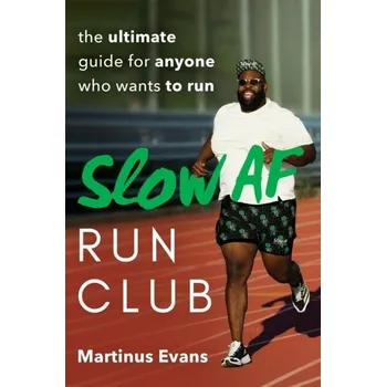 Slow Af Run Club - Evans, Martinus