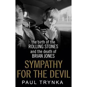 Sympathy For The Devil - Trynka, Paul [EN] (2015, Brožovaná, Random House UK)