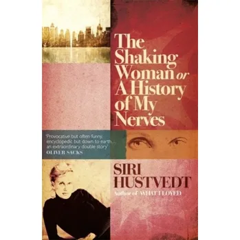 Kniha The Shaking Woman. Die zitternde Frau, englische Ausgabe - Siri Hustvedt