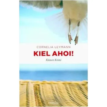 Kiel ahoi! - Leymann, Cornelia