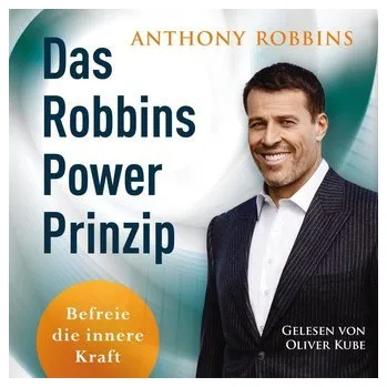 Das Robbins Power Prinzip - Robbins, Anthony