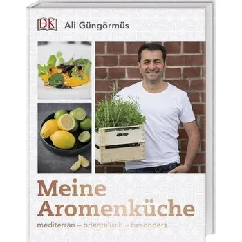 Meine Aromenküche - Güngörmüs, Ali