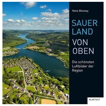 Cestování Sauerland von oben - Blossey, Hans [DE] (2020, Vázaná, Klartext Verlag)