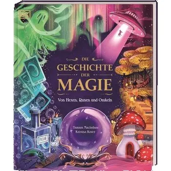 Die Geschichte der Magie - Macfarlane, Tamara