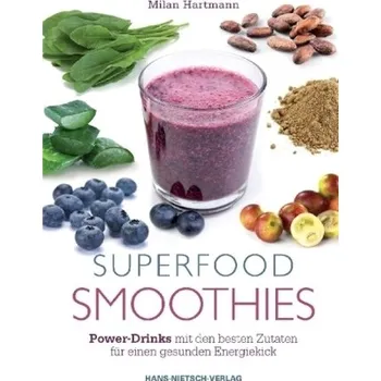 Superfood-Smoothies - Hartmann, Milan
