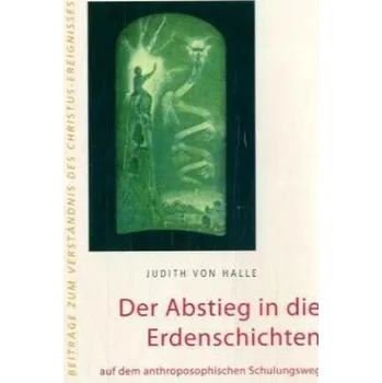 Der Abstieg in die Erdenschichten - Halle, Judith von