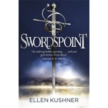 Swordspoint - Kushner, Ellen
