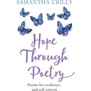 Hope Through Poetry - Crilly, Samantha
