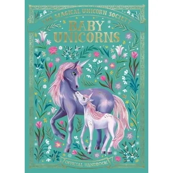 The Magical Unicorn Society: Baby Unicorns - Hubbard, Mina Benson; Hubbard, Mina Benson; Buchanan, Roberta; Hart, Anne; Buchanan, Roberta; Hart, Anne; Greene, Bryan;