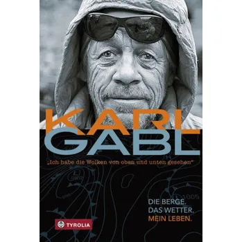Literární biografie Ich habe die Wolken von oben und unten gesehen - Gabl, Karl