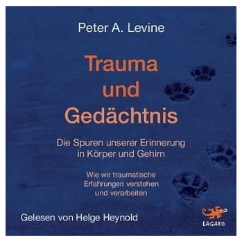 Trauma und Gedächtnis, 1 MP3-CD - Peter A. Levine