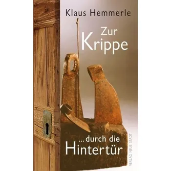 Kalendář Zur Krippe durch die Hintertür - Hemmerle, Klaus