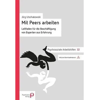 Mit Peers arbeiten - Utschakowski, Jörg
