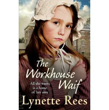 The Workhouse Waif - Rees, Lynette