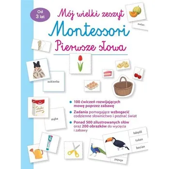 Přírodní věda Mój wielki zeszyt Montessori Pierwsze słowa - praca zbiorowa