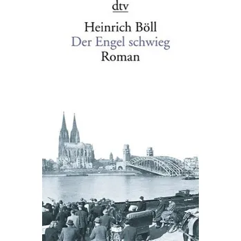 Der Engel schwieg - Heinrich Böll