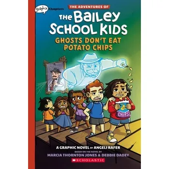 Adventures of the Bailey School Kids: Ghosts Don't Eat Potato Chips - Jones, Marcia Thornton; Dadey, Debbie