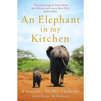 AN ELEPHANT IN MY KITCHEN - MALBY ANTHONY FRANC [EN] (2019, Taschenbuch, Pan Macmillan)