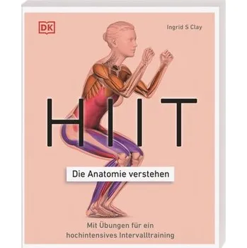 HIIT - Die Anatomie verstehen - Clay, Ingrid S.