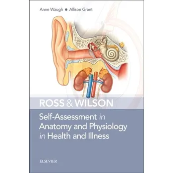 Ross & Wilson Self-Assessment in Anatomy and Physiology in Health and Illness - Waugh, Anne