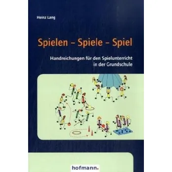 Spielen - Spiele - Spiel - Lang, Heinz