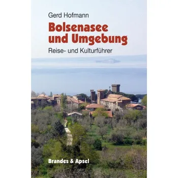 Bolsenasee und Umgebung - Hofmann, Gerd