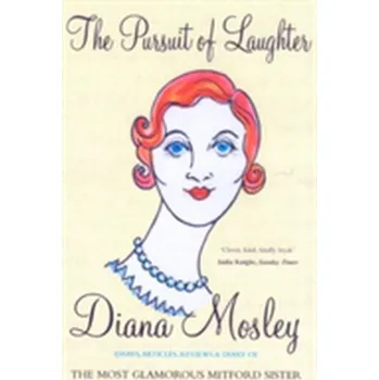 Literární biografie The Pursuit of Laughter - Mitford (Lady Mosley), Diana; Devonshire, Deborah (Mitford); Fallowell, Duncan