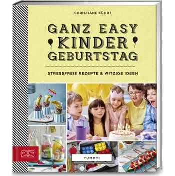Yummy! Ganz easy Kindergeburtstag - Kührt, Christiane