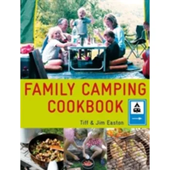 Family Camping Cookbook - Easton Tiff, Easton Jim