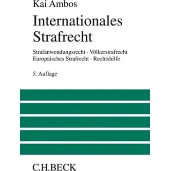 Internationales Strafrecht - Ambos, Kai
