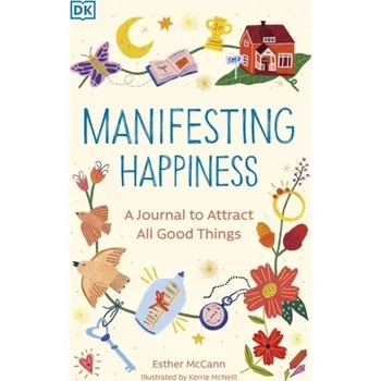 Manifesting Happiness - McCann, Esther