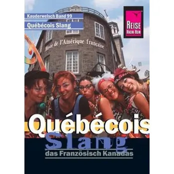 První čtění Québécois Slang - das Französisch Kanadas - Scheunemann, Britta