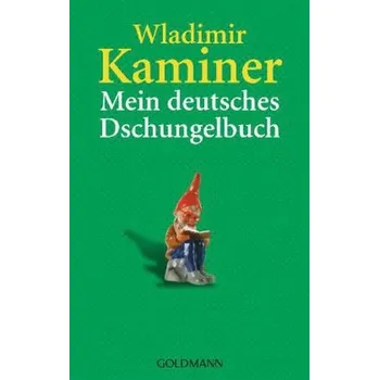 Literární biografie Mein deutsches Dschungelbuch - Wladimir Kaminer