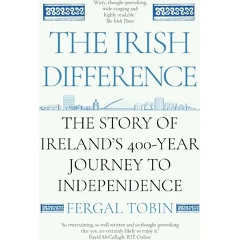 Cestování The Irish Difference - Tobin, Fergal [EN] (2023, Brožovaná, Atlantic Books)
