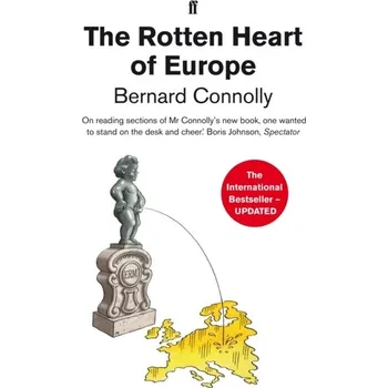 The Rotten Heart of Europe - Connolly, Bernard