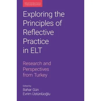 Exploring the Principles of Reflective Practice in ELT