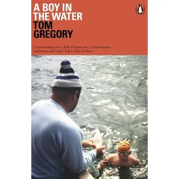 A Boy in the Water - Gregory, Tom