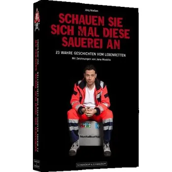 Schauen Sie sich mal diese Sauerei an - Nießen, Jörg