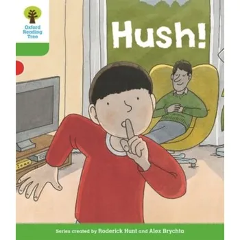 Anglický jazyk Oxford Reading Tree Biff, Chip and Kipper Stories Decode and Develop: Level 2: Hush! - Roderick Hunt