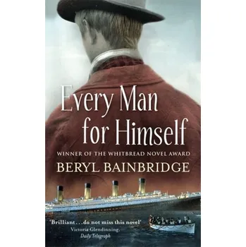 Every Man For Himself - Beryl Bainbridge